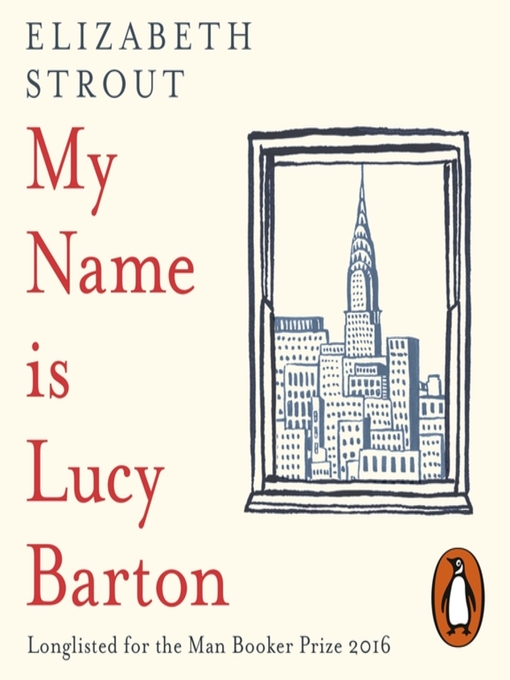 Title details for My Name Is Lucy Barton by Elizabeth Strout - Available